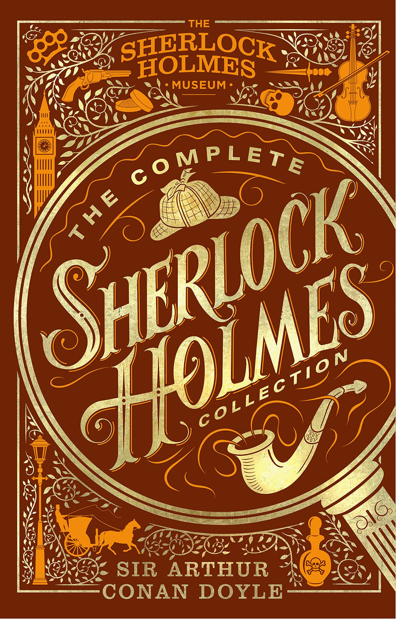 The Complete Sherlock Holmes Collection: An Official Sherlock Holmes Museum Product (The Sherlock Holmes Museum)