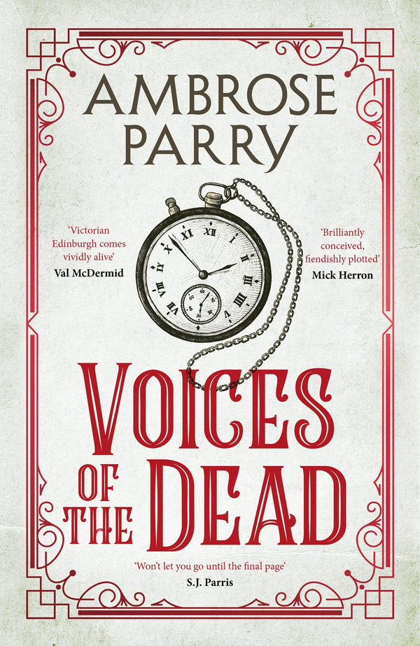 Voices of the Dead: Ambrose Parry: 4 (A Raven and Fisher Mystery)