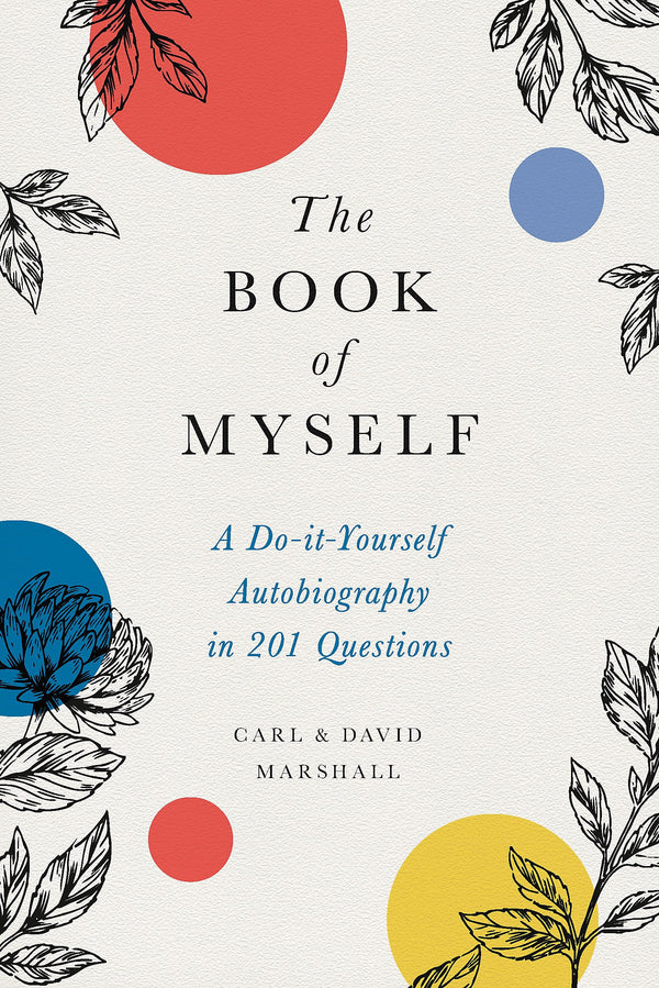 The Book of Myself (New edition): A Do-It-Yourself Autobiography in 201 Questions