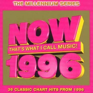 Now That's What I Call Music 1996 - Millennium Series