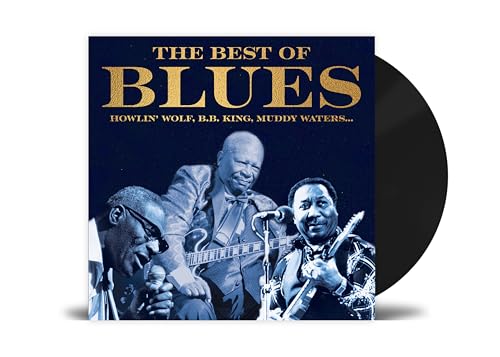 The Best of Blues Vinyl - MUDDY WATERS, HOWLIN’ WOLF, JOHN LEE HOOKER